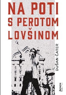 Naslovnica knjige: Na poti s Perotom Lovšinom
