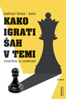 Naslovnica knjige: Kako igrati šah v temi